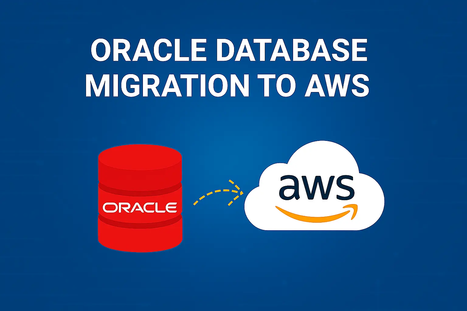 The Complete Guide to Oracle Database Migration to AWS